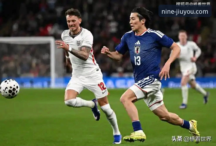 英格兰0-1日本耻辱夜深度评测：从这场冷门看足球世界的变局